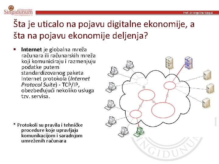 Prof. dr Angelina Njeguš Šta je uticalo na pojavu digitalne ekonomije, a šta na