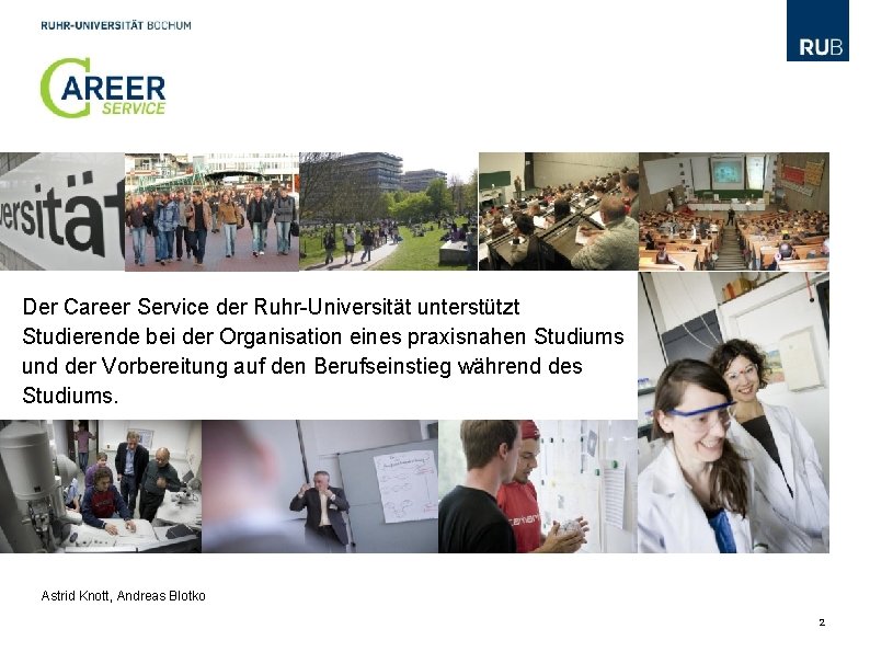 Der Career Service der Ruhr-Universität unterstützt Studierende bei der Organisation eines praxisnahen Studiums und