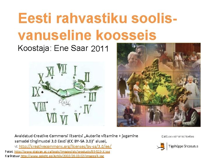 Eesti rahvastiku soolisvanuseline koosseis Koostaja: Ene Saar 2011 Avaldatud Creative Commonsi litsentsi „Autorile viitamine