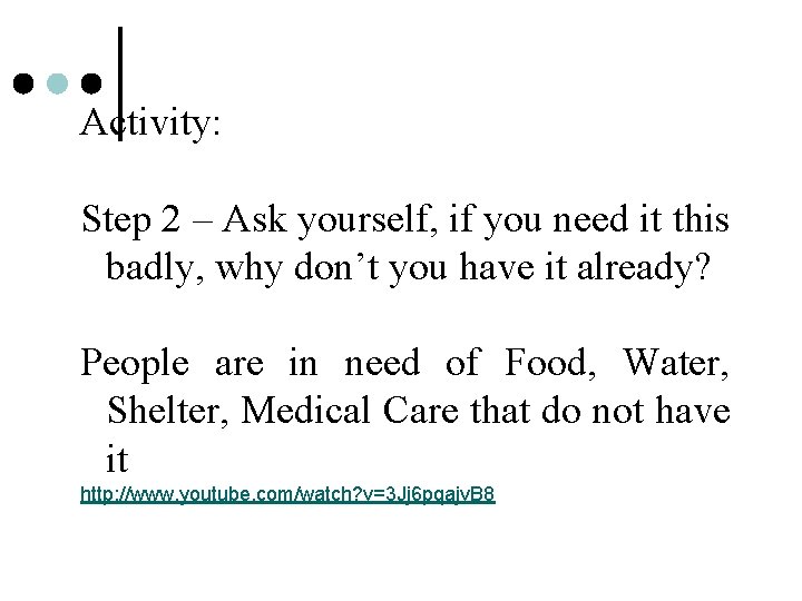 Activity: Step 2 – Ask yourself, if you need it this badly, why don’t