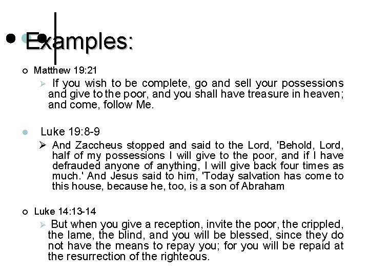 Examples: ¢ Matthew 19: 21 Ø l ¢ If you wish to be complete,