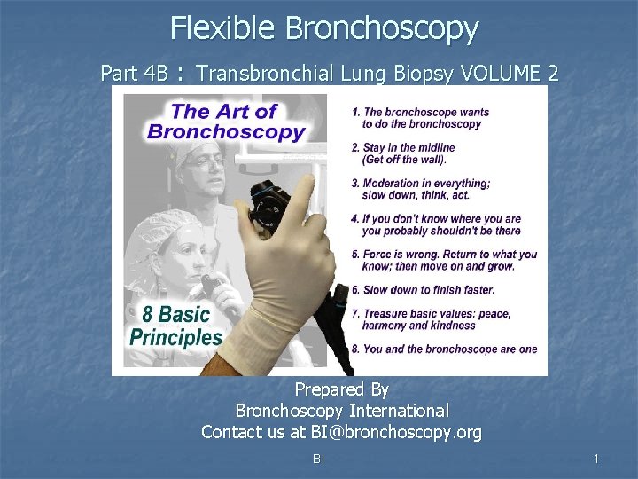 Flexible Bronchoscopy Part 4 B : Transbronchial Lung Biopsy VOLUME 2 Prepared By Bronchoscopy