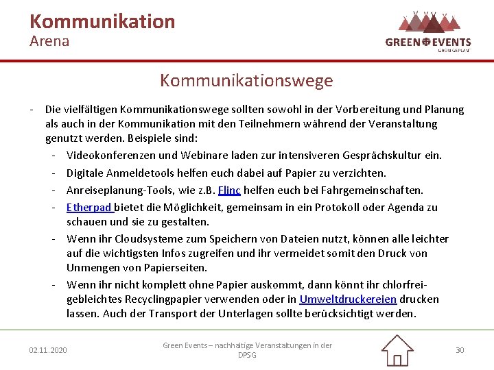 Kommunikation Arena Kommunikationswege - Die vielfältigen Kommunikationswege sollten sowohl in der Vorbereitung und Planung