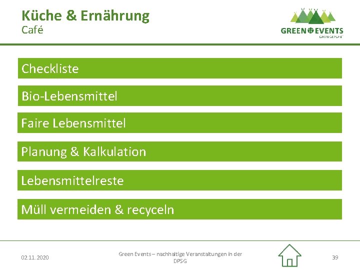 Küche & Ernährung Café Checkliste Bio-Lebensmittel Faire Lebensmittel Planung & Kalkulation Lebensmittelreste Müll vermeiden