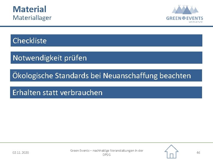 Materiallager Checkliste Notwendigkeit prüfen Ökologische Standards bei Neuanschaffung beachten Erhalten statt verbrauchen 02. 11.
