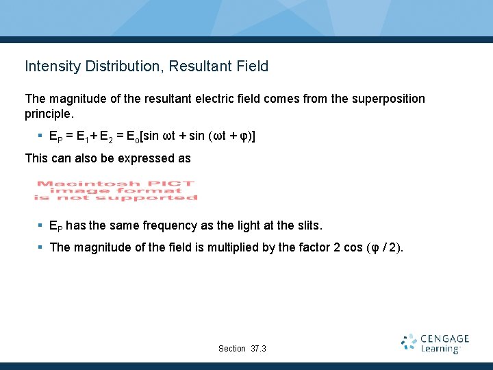 Intensity Distribution, Resultant Field The magnitude of the resultant electric field comes from the
