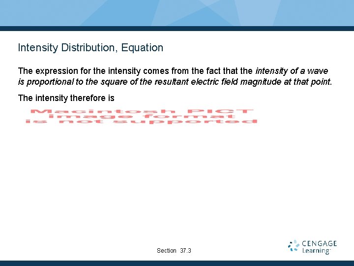 Intensity Distribution, Equation The expression for the intensity comes from the fact that the