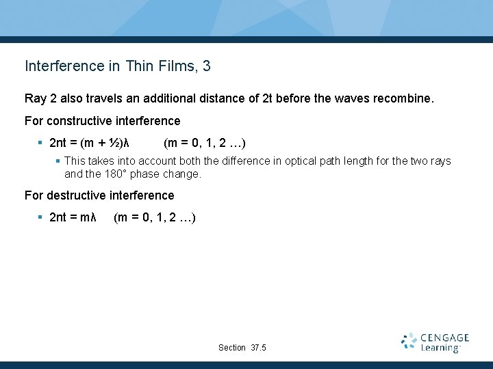 Interference in Thin Films, 3 Ray 2 also travels an additional distance of 2