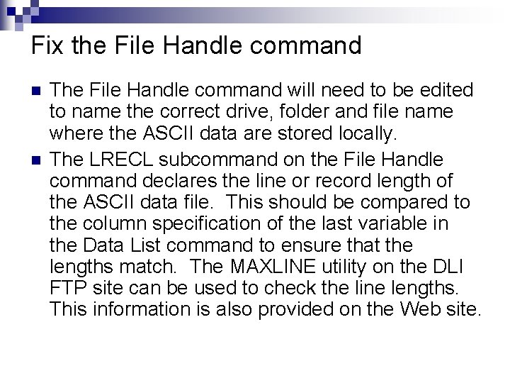 Fix the File Handle command n n The File Handle command will need to