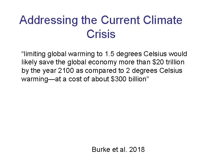 Addressing the Current Climate Crisis “limiting global warming to 1. 5 degrees Celsius would