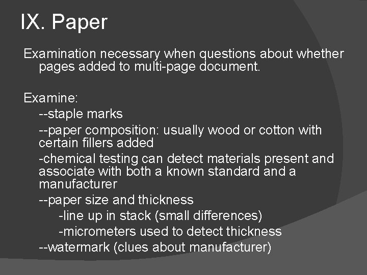 IX. Paper Examination necessary when questions about whether pages added to multi-page document. Examine:
