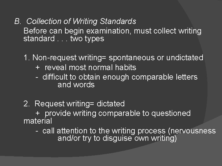 B. Collection of Writing Standards Before can begin examination, must collect writing standard. .