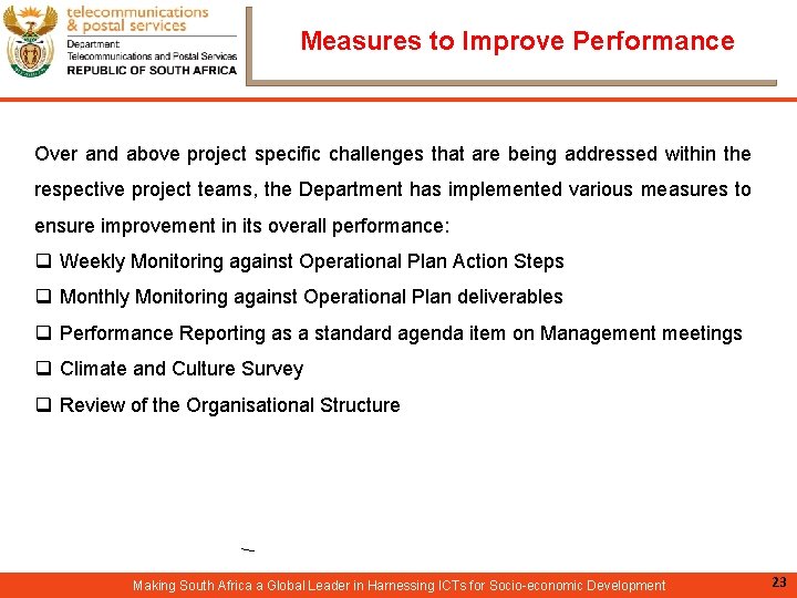 Measures to Improve Performance Over and above project specific challenges that are being addressed