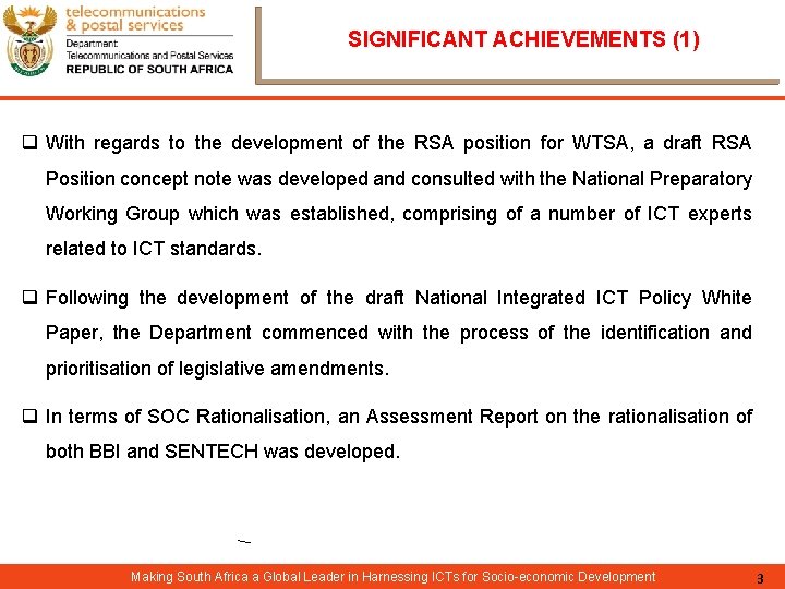 SIGNIFICANT ACHIEVEMENTS (1) q With regards to the development of the RSA position for