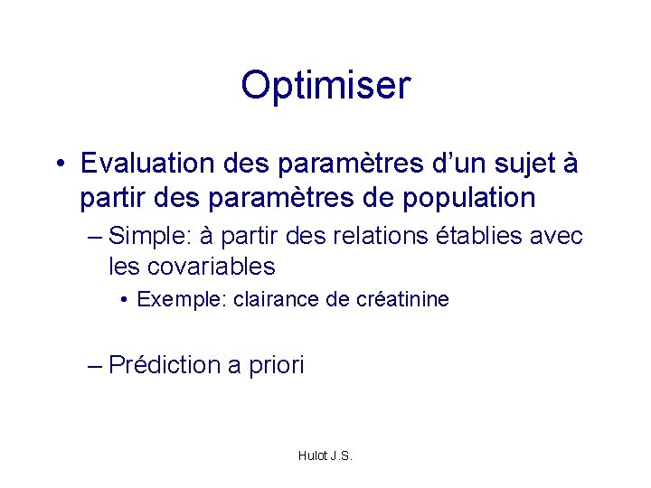 Optimiser • Evaluation des paramètres d’un sujet à partir des paramètres de population –