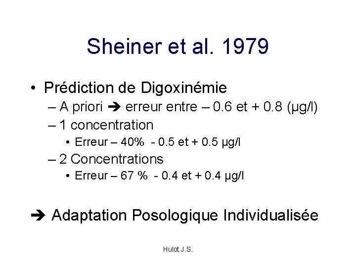Sheiner et al. 1979 • Prédiction de Digoxinémie – A priori erreur entre –