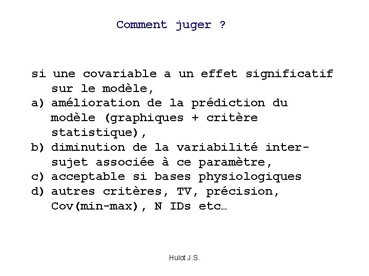 Comment juger ? si une covariable a un effet significatif sur le modèle, a)