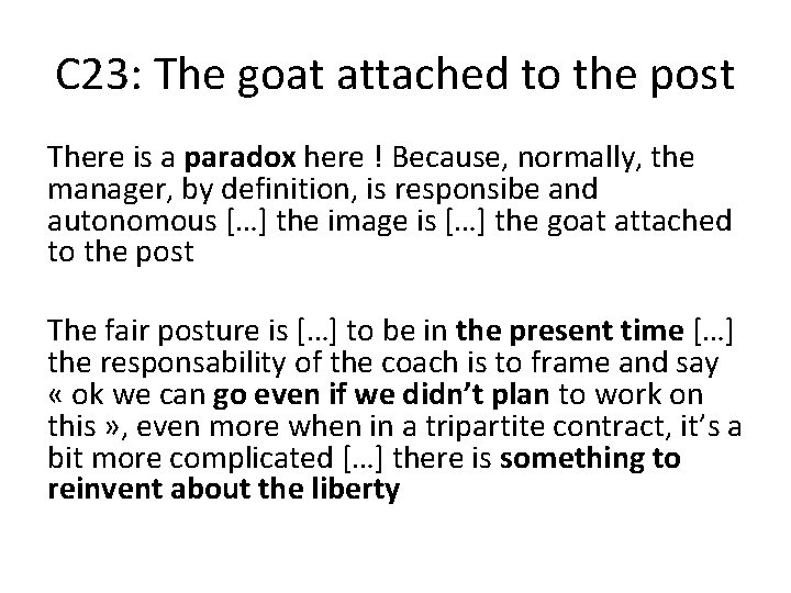 C 23: The goat attached to the post There is a paradox here !