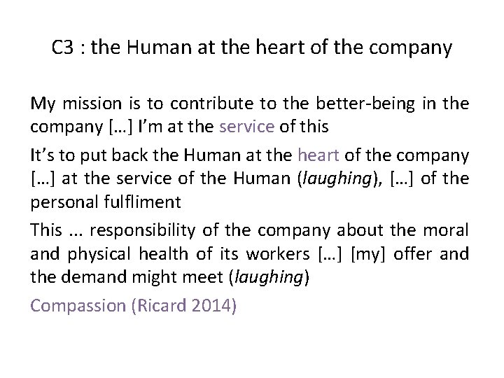 C 3 : the Human at the heart of the company My mission is