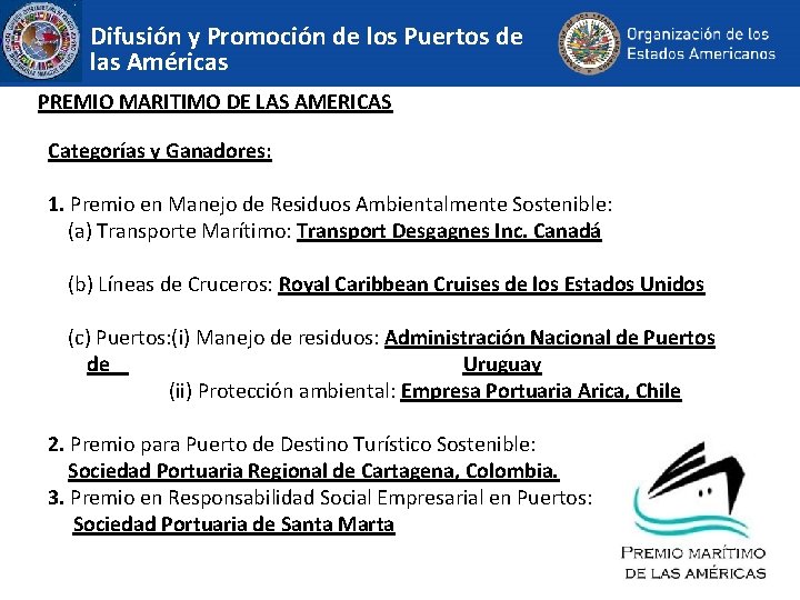 Difusión y Promoción de los Puertos de las Américas PREMIO MARITIMO DE LAS AMERICAS