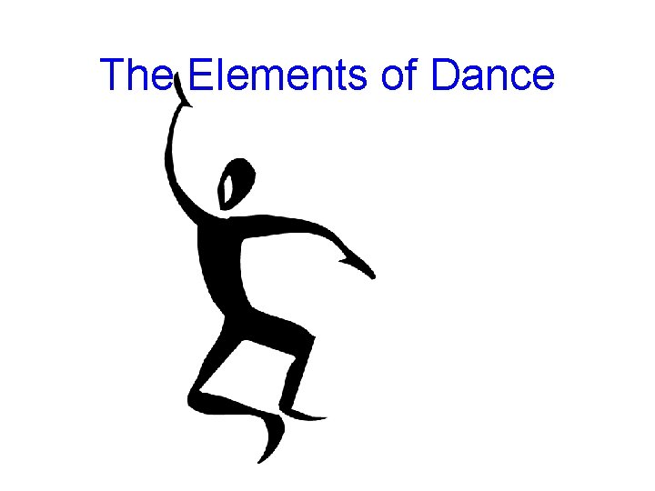 The Elements of Dance The Elements of Dance