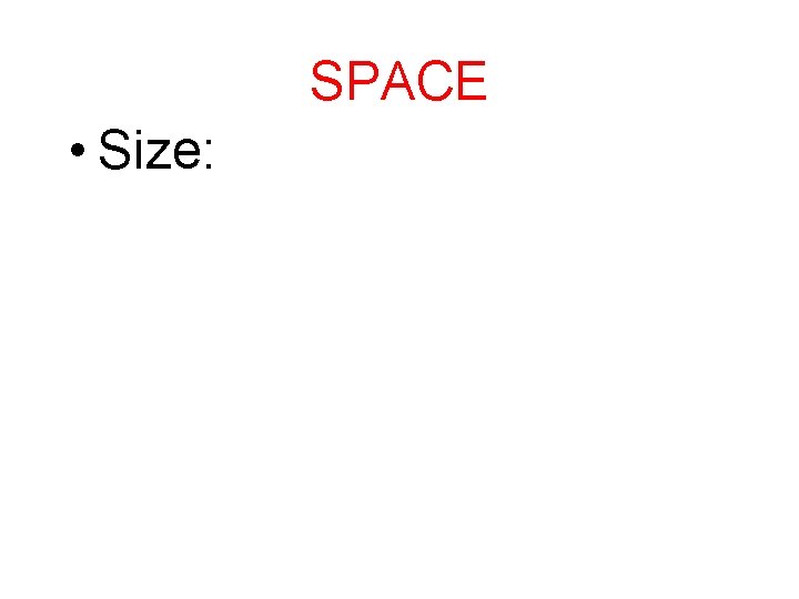 SPACE • Size: 