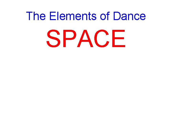 The Elements of Dance SPACE 