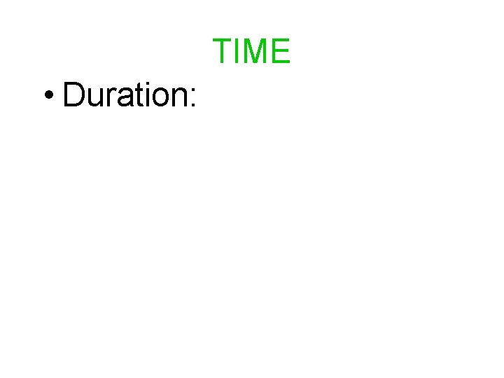 TIME • Duration: 