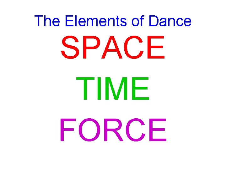 The Elements of Dance SPACE TIME FORCE 