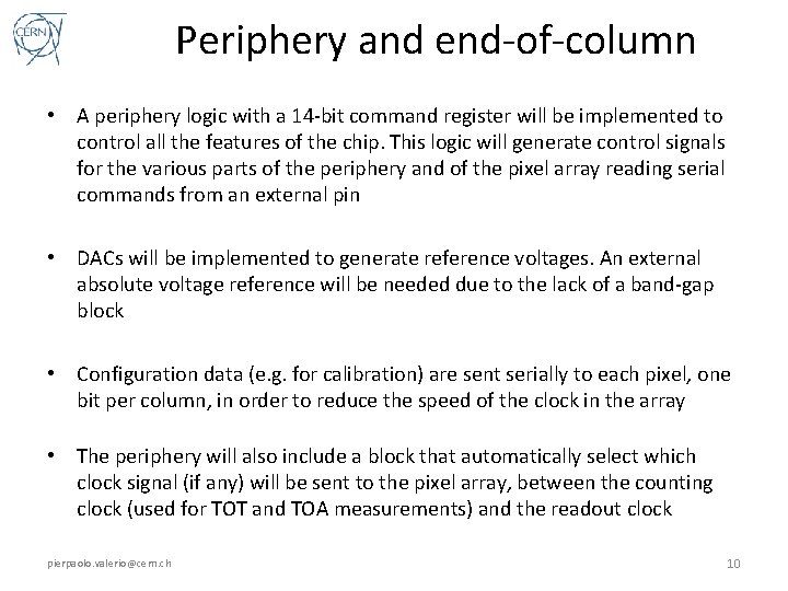Periphery and end-of-column • A periphery logic with a 14 -bit command register will Periphery and end-of-column • A periphery logic with a 14 -bit command register will