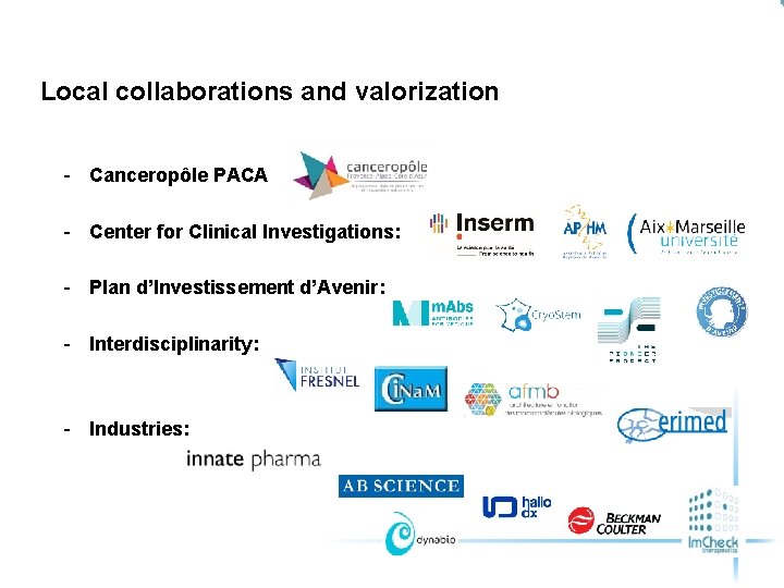 Local collaborations and valorization - Canceropôle PACA - Center for Clinical Investigations: - Plan