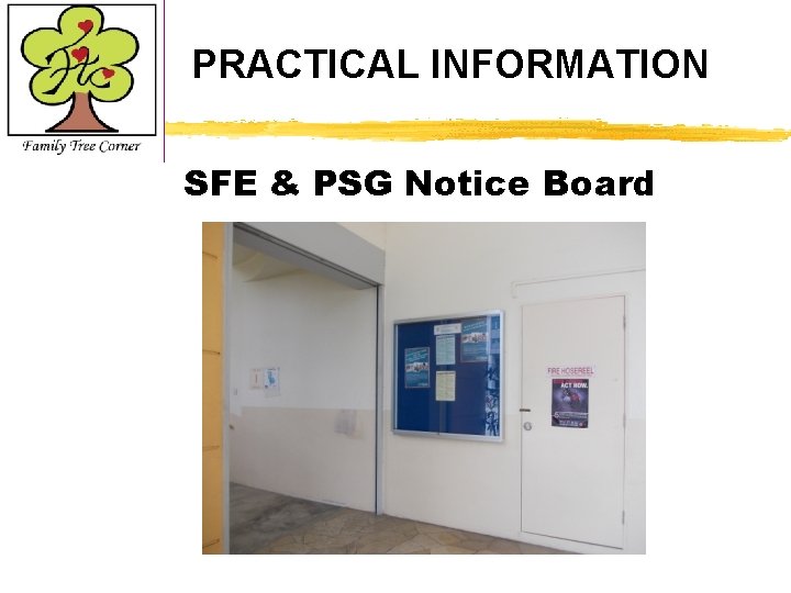 PRACTICAL INFORMATION SFE & PSG Notice Board 