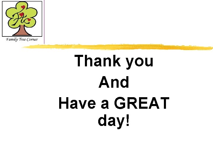 Thank you And Have a GREAT day! 