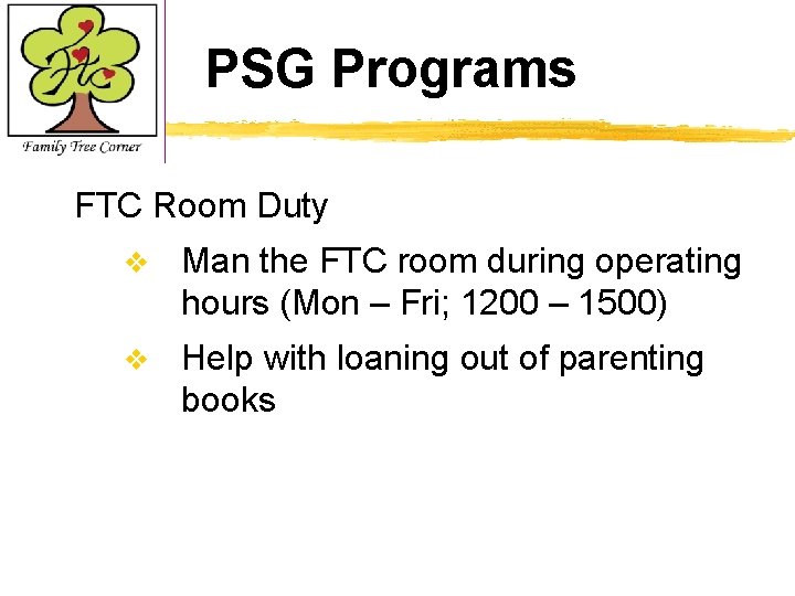 PSG Programs FTC Room Duty v Man the FTC room during operating hours (Mon