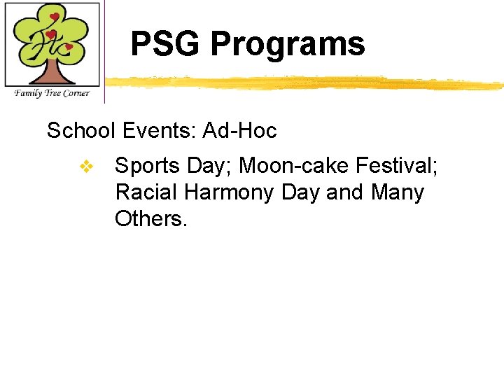 PSG Programs School Events: Ad-Hoc v Sports Day; Moon-cake Festival; Racial Harmony Day and