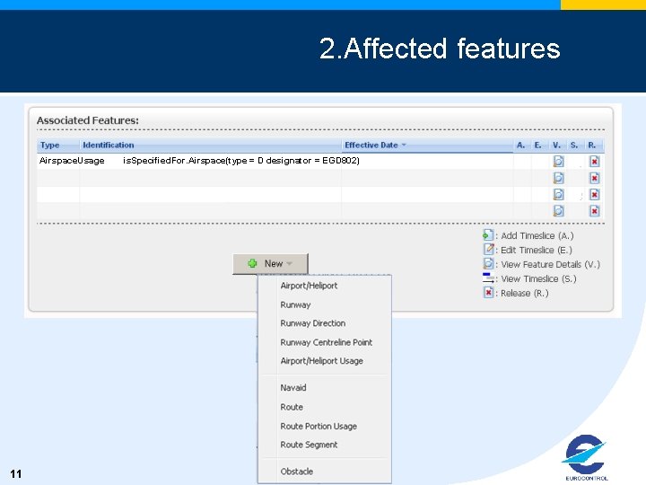 2. Affected features Airspace. Usage 11 is. Specified. For. Airspace(type = D designator =