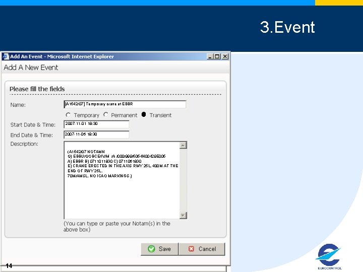 3. Event [A 1542/07] Temporary crane at EBBR 2007 -11 -01 18: 30 2007
