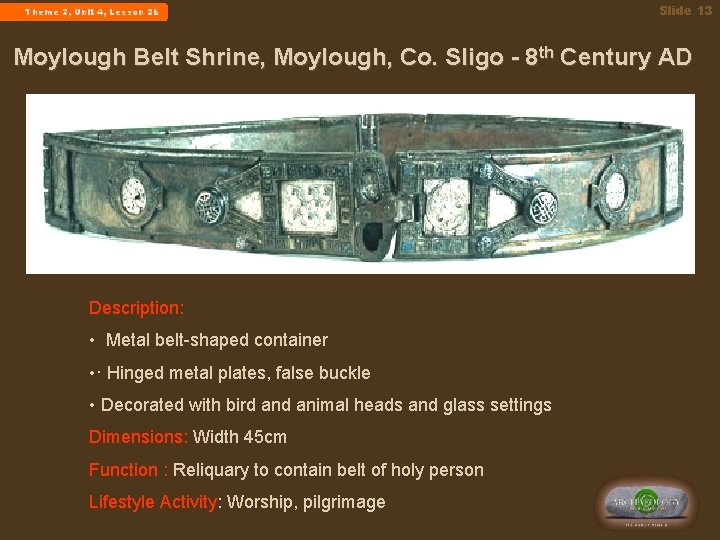  Theme 2, Unit 4, Lesson 2 b Slide 13 Moylough Belt Shrine, Moylough,