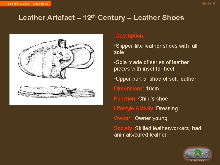 Slide 9 Theme 2, Unit 4, Lesson 2 a Leather Artefact – 12 th