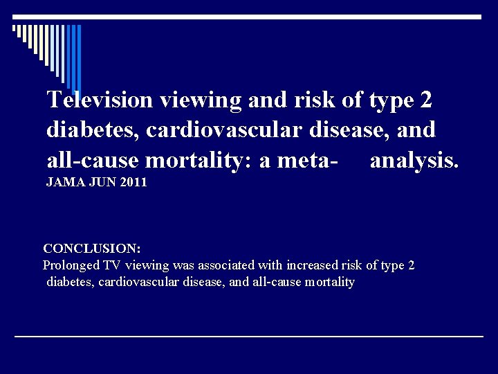 Television viewing and risk of type 2 diabetes, cardiovascular disease, and all-cause mortality: a