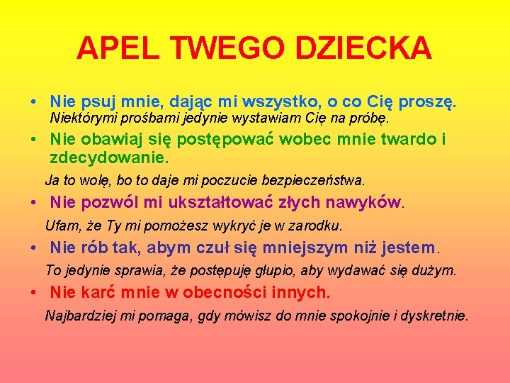 APEL TWEGO DZIECKA • Nie psuj mnie, dając mi wszystko, o co Cię proszę.