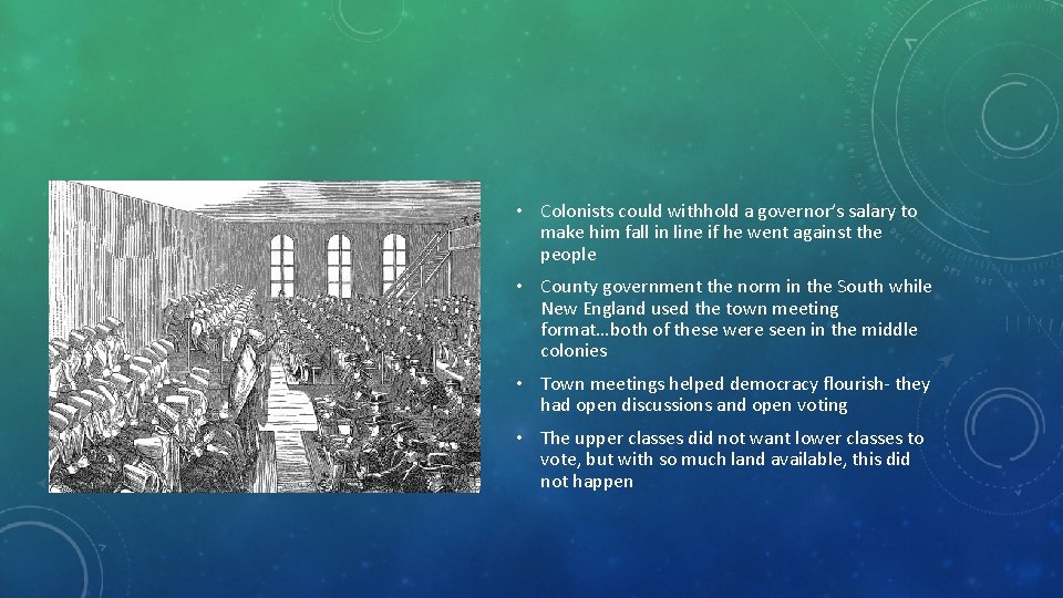  • Colonists could withhold a governor’s salary to make him fall in line