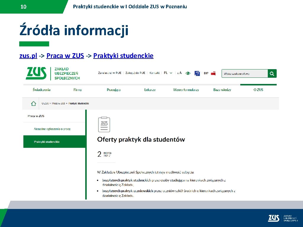 10 Praktyki studenckie w I Oddziale ZUS w Poznaniu Źródła informacji zus. pl ->