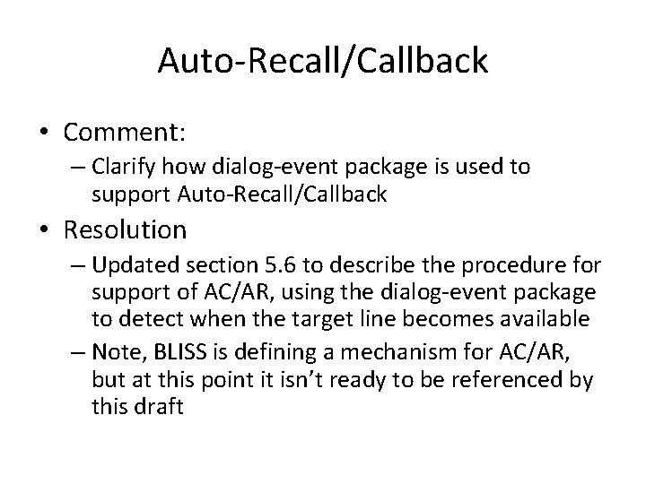 Auto-Recall/Callback • Comment: – Clarify how dialog-event package is used to support Auto-Recall/Callback •