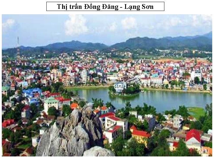 Thị trấn Đồng Đăng - Lạng Sơn 