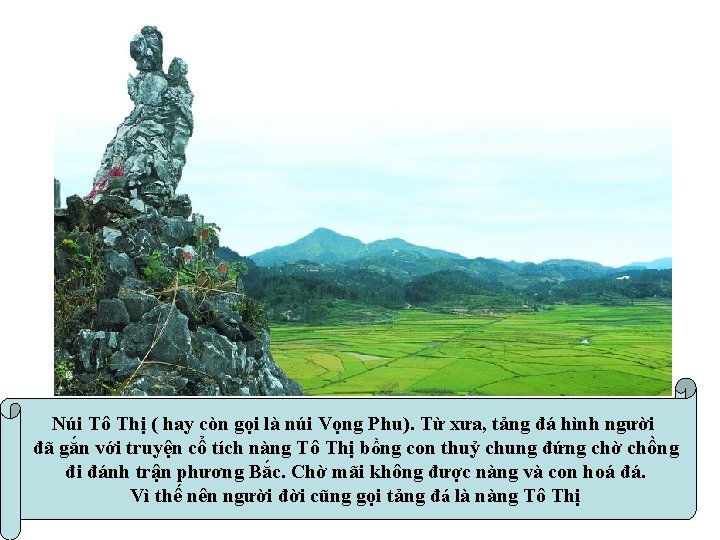 Núi Tô Thị ( hay còn gọi là núi Vọng Phu). Từ xưa, tảng