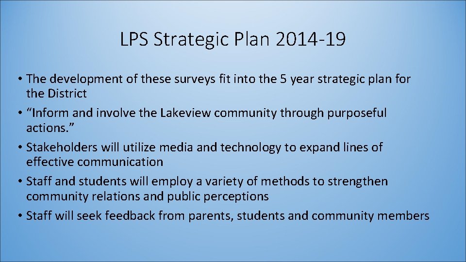 LPS Strategic Plan 2014 -19 • The development of these surveys fit into the