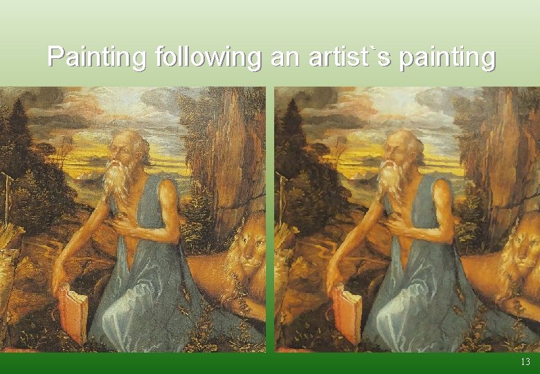 Painting following an artist`s painting 13 