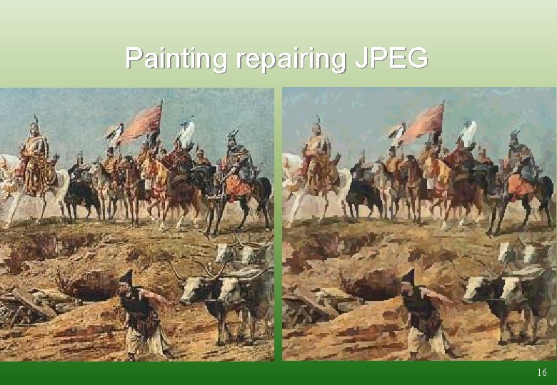 Painting repairing JPEG 16 