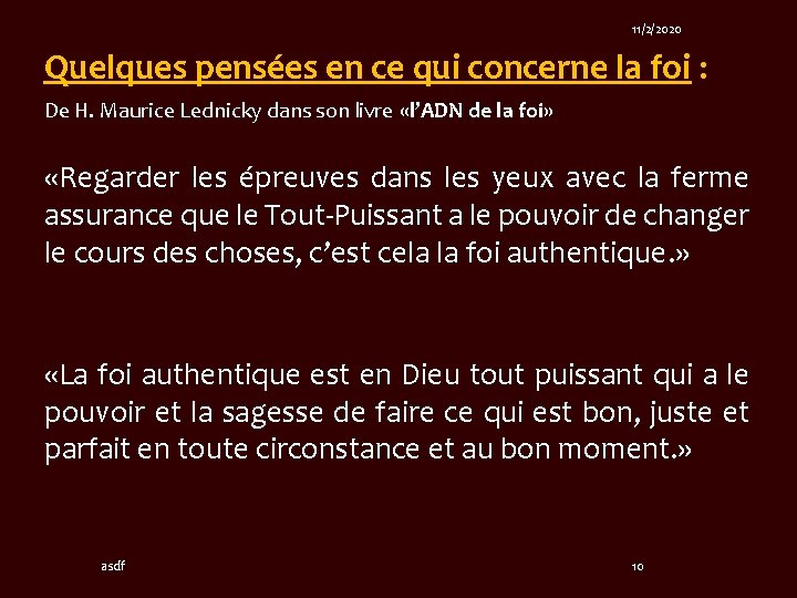 11/2/2020 Quelques pensées en ce qui concerne la foi : De H. Maurice Lednicky 11/2/2020 Quelques pensées en ce qui concerne la foi : De H. Maurice Lednicky
